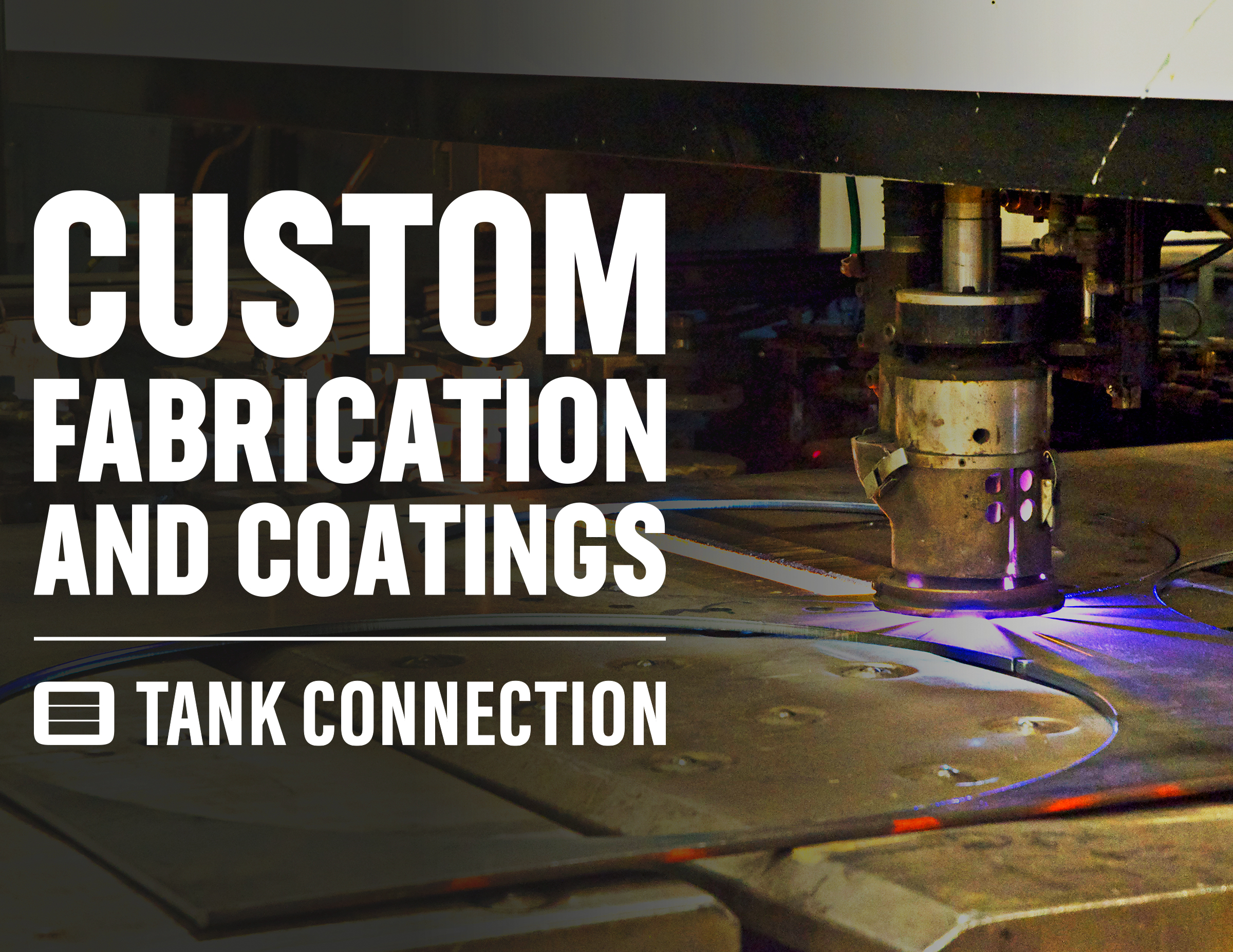 Custom Fabrication and Coatings